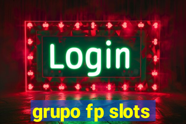 grupo fp slots